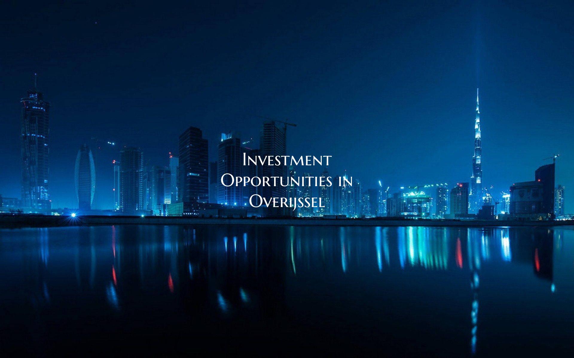 Investment Opportunities in Overijssel