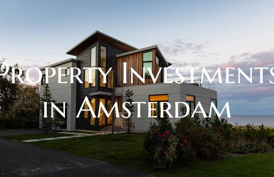 Property Investments in Amsterdam